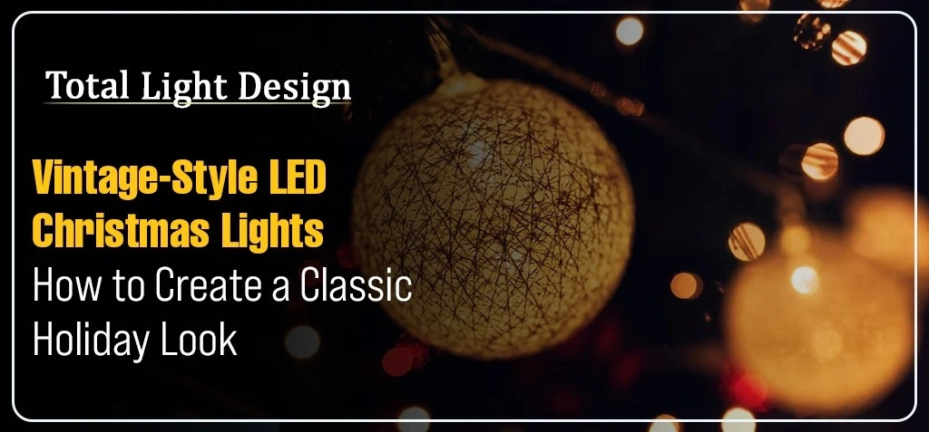 vintage-style-led-christmas-lights-classic-holiday-look